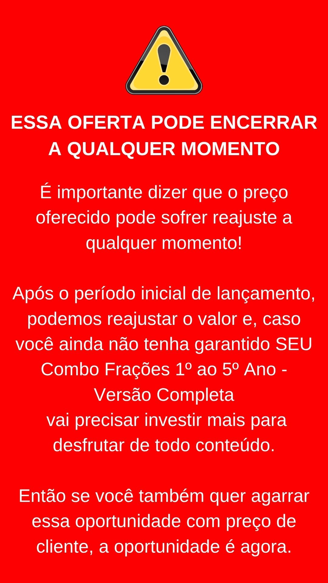 Esta oferta pode encerrar a qualquer momento